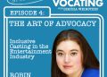 The Art of Advocacy: Inclusive Casting in the Entertainment Industry with Robin Carus