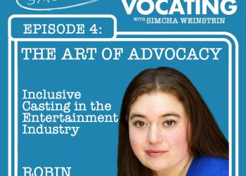 The Art of Advocacy: Inclusive Casting in the Entertainment Industry with Robin Carus